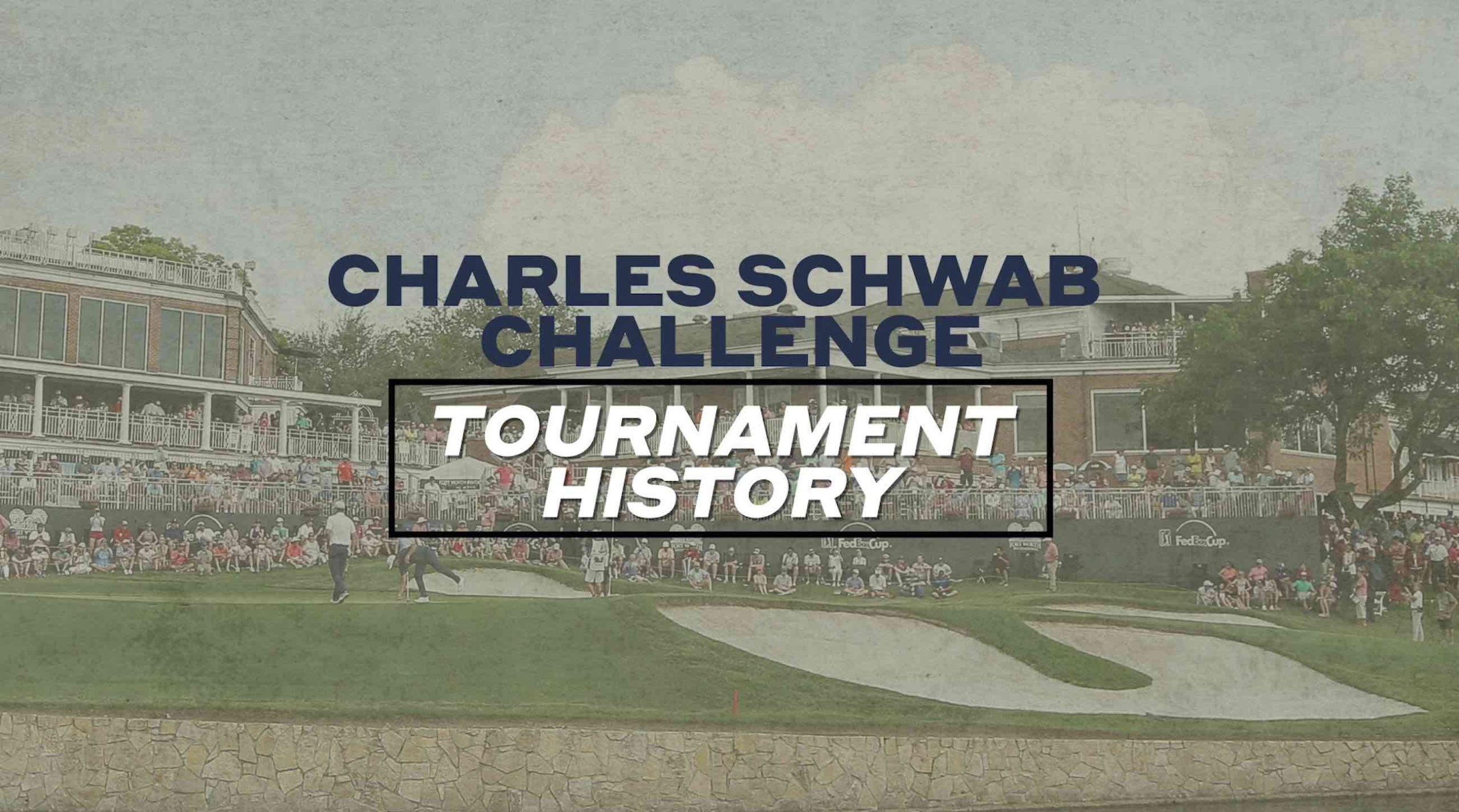 Charles Schwab Challenge | Tournament History