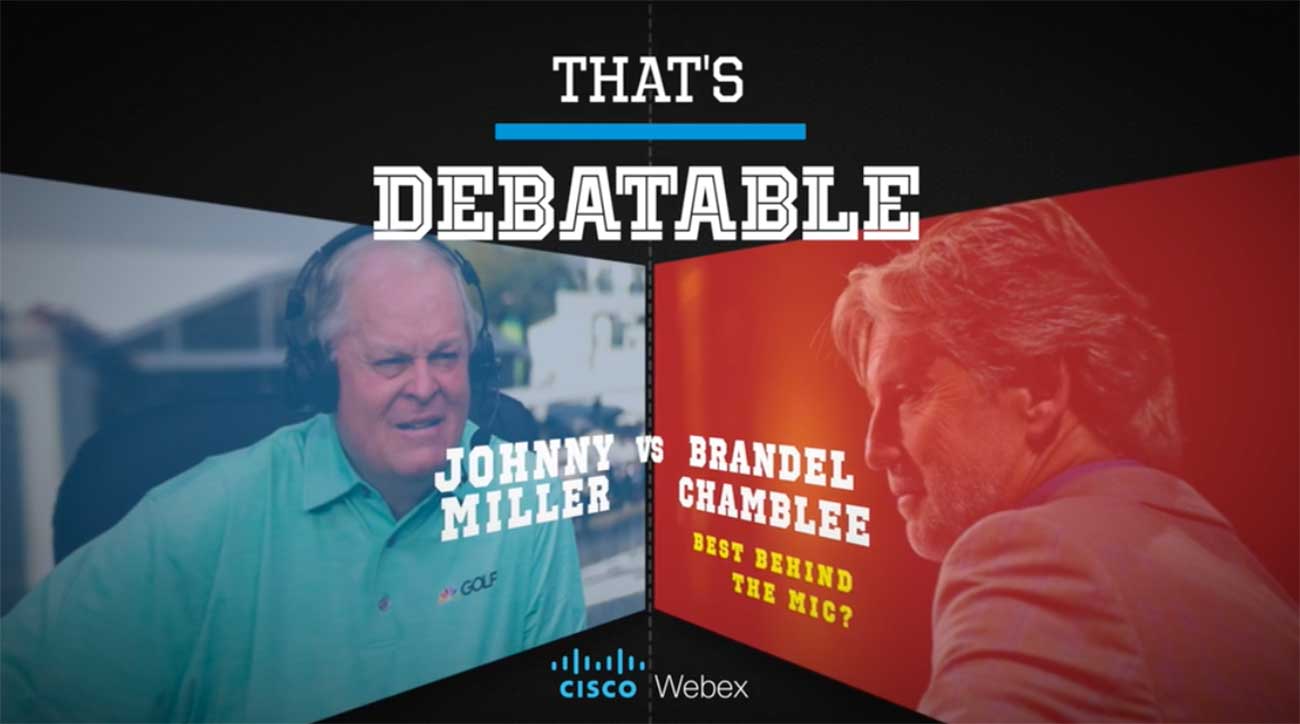 Who's the best golf analyst: Brandel Chamblee or Johnny Miller? That's Debatable