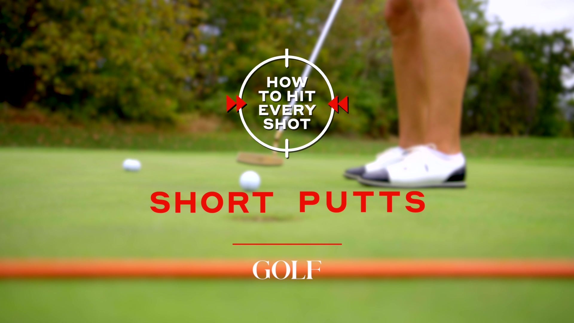 How To Hit Every Shot: Short Putts