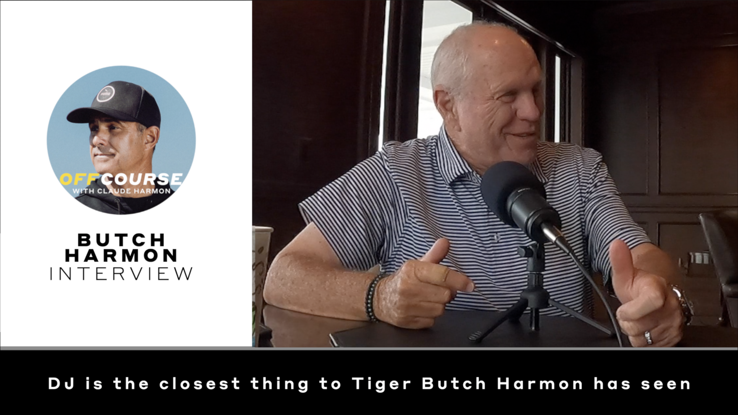 Off Course with Claude Harmon: DJ is the closest thing to Tiger that Butch Harmon has seen