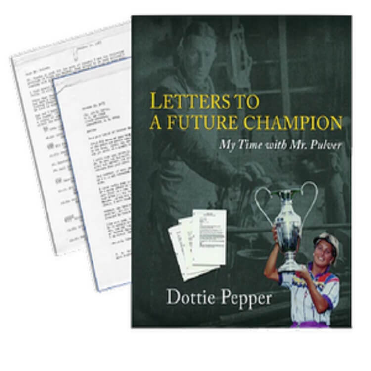 Letters To a Future Champion: My Time With Mr. Pulver — By Dottie Pepper