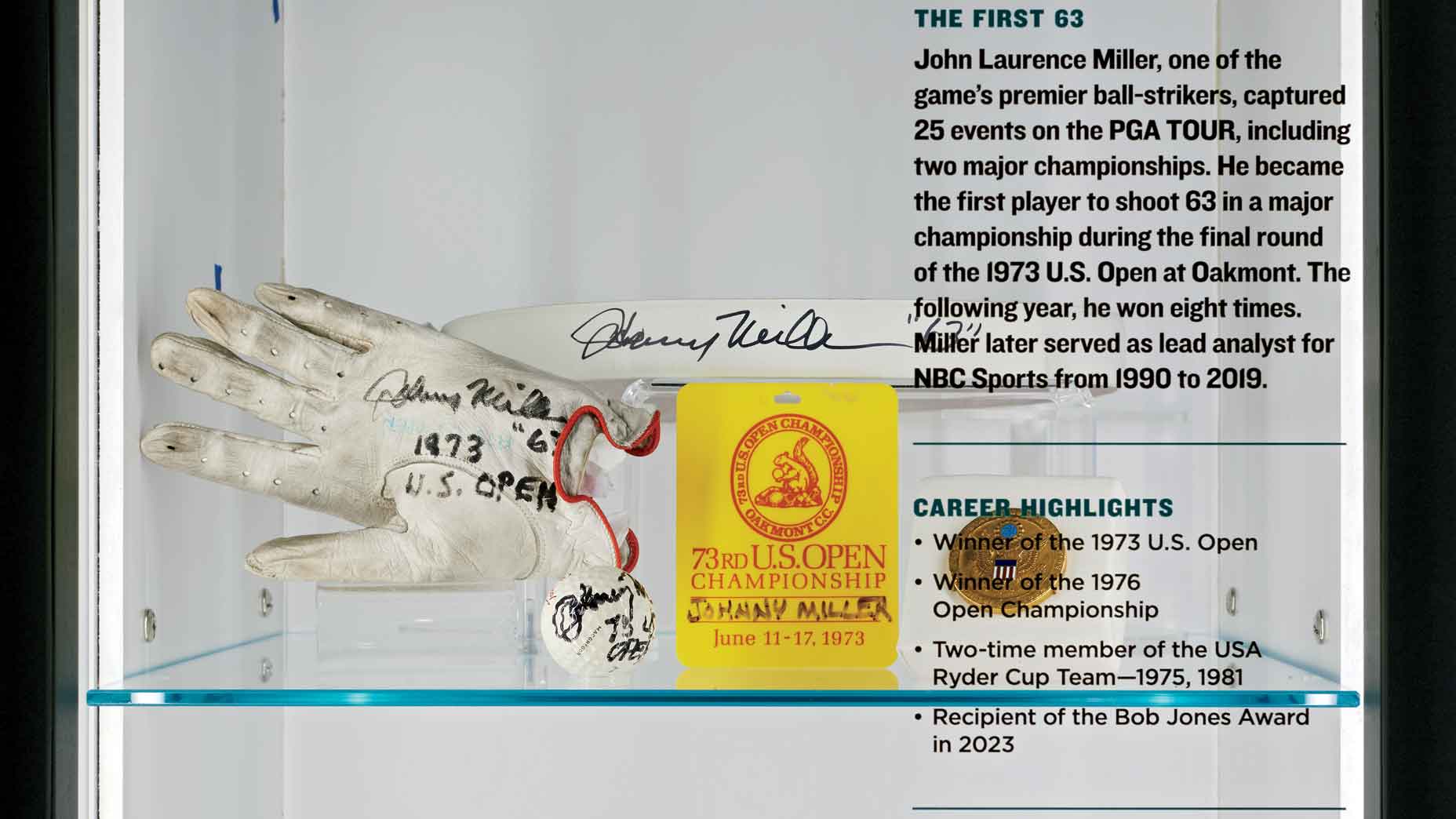 Among the artifacts in Johnny Miller’s locker are the glove, ball, scorecard and gold medal from his historic final-round 63 to win the 1973 U.S. Open at Oak- mont.