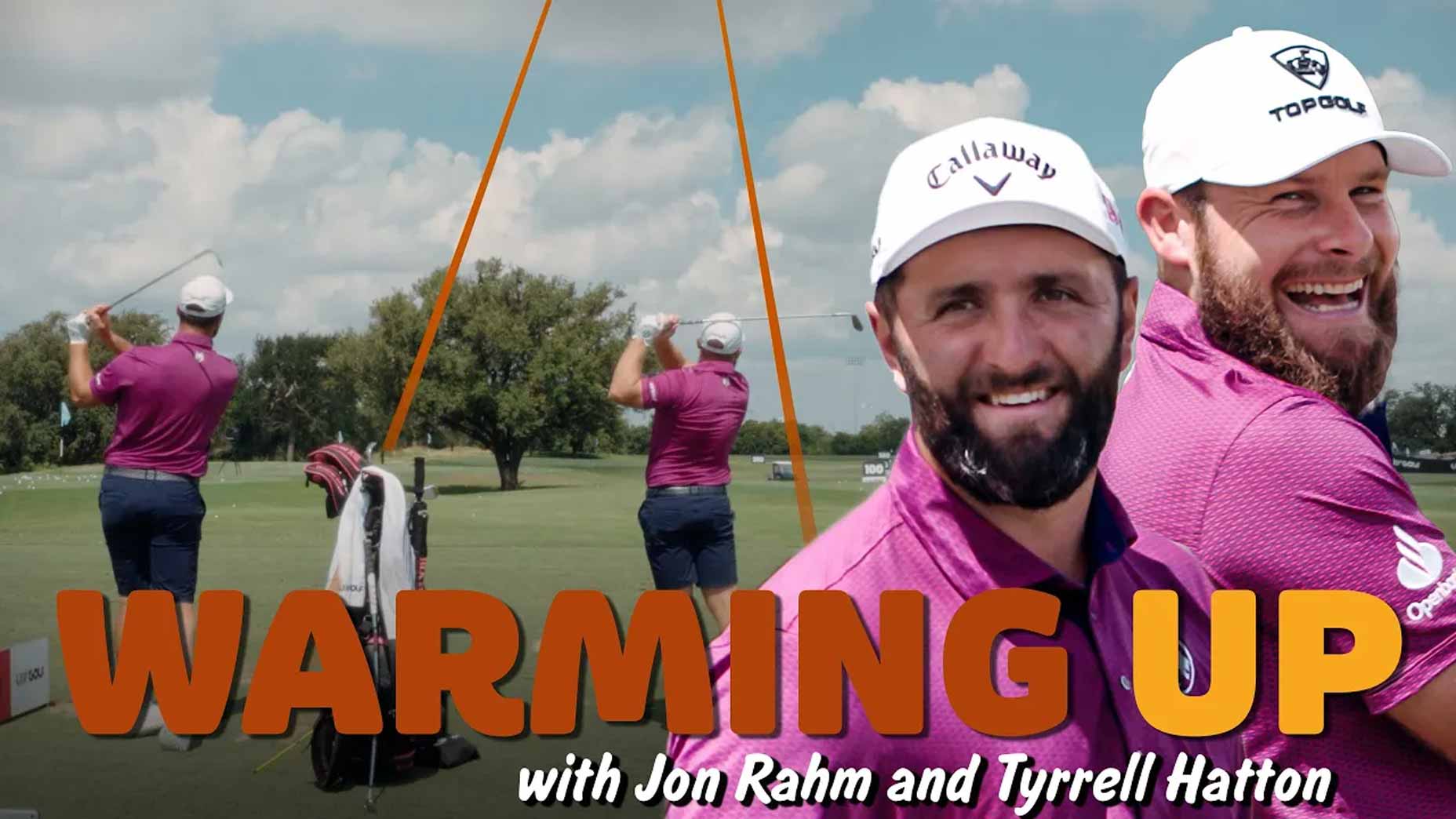 Jon Rahm and Tyrrell Hatton star in the new episode of Warming Up.