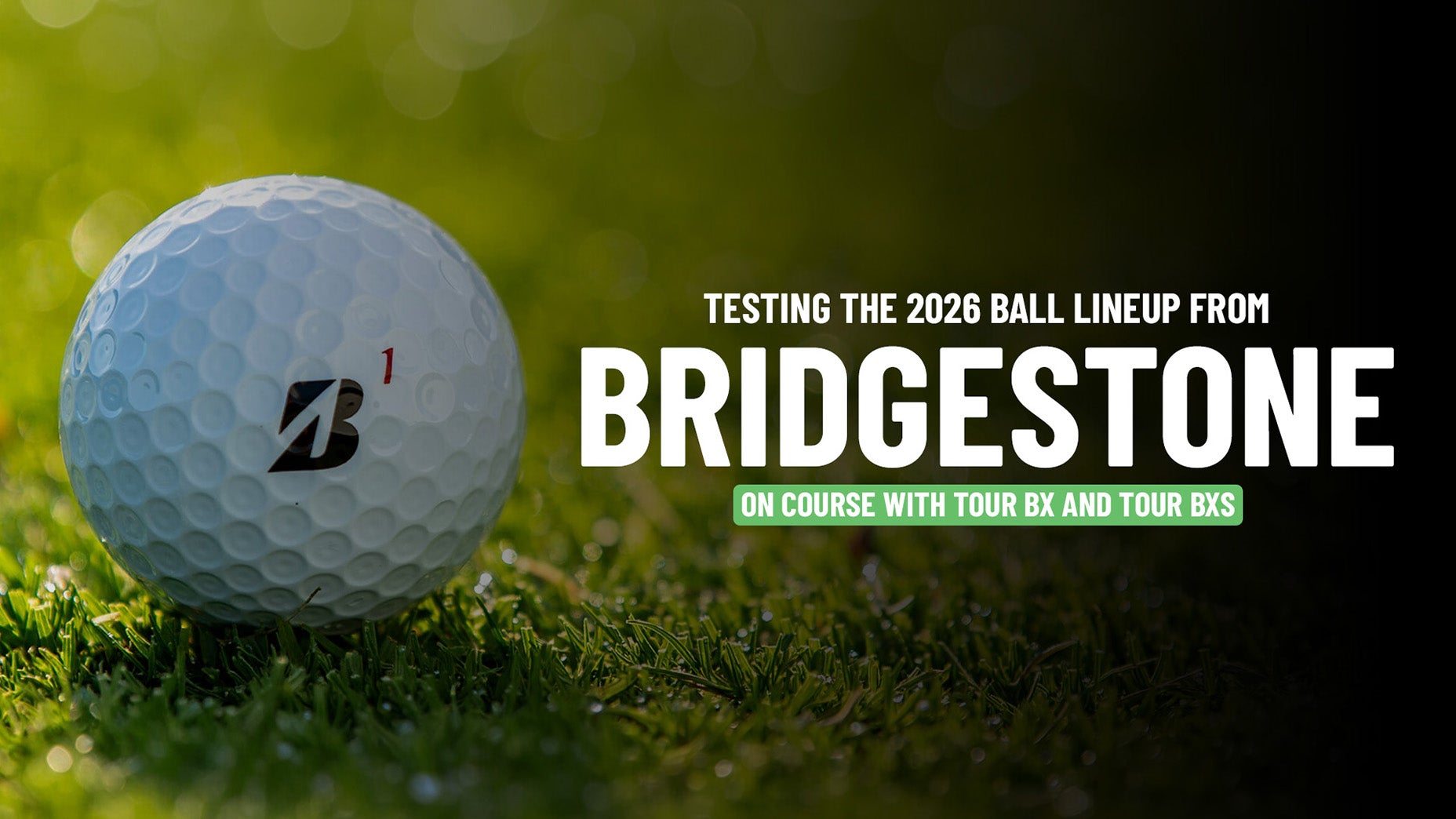 Bridgestone made 1 huge change for its 2026 golf ball lineup