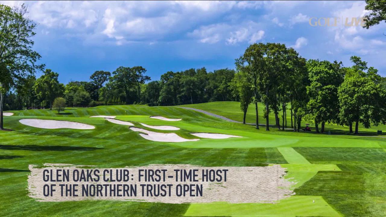 A look at Glen Oaks Club, host of the Northern Trust Open
